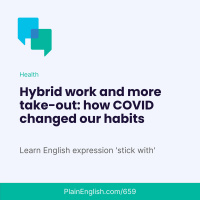 How our lives are different after the pandemic (Stick with)