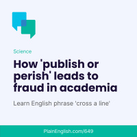 The dark side of publish or perish (Cross a line)