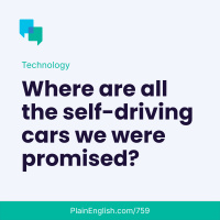 The self-driving future is running late