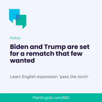 Like it or not, its Biden vs. Trump again (Pass the torch)