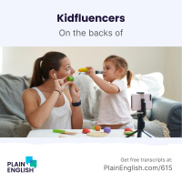 Kidfluencers: big money in a legal grey area | Learn English expression on the backs of