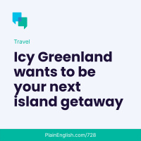 Greenland bets on responsible tourism (Fall from grace)