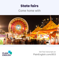  Games, rides, and food at the State Fair | Learn English expression come home with