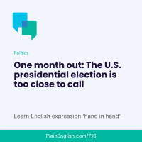 The U.S. election is too close to call with one month left (Hand in hand)