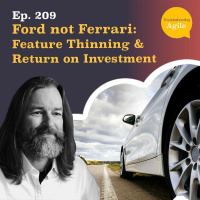 Ford not Ferrari: Feature Thinning and Return on Investment