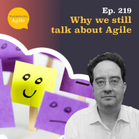 Why we still talk about Agile