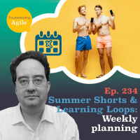 Summer Shorts and Learning Loops: Weekly planning