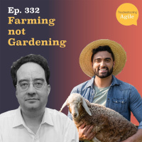 Farming not Gardening