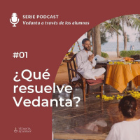 01 - ¿Qué resuelve Vedanta