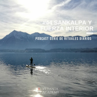 44 Sankalpa y fuerza interior