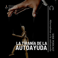 #1 La tiranía de la felicidad y las alternativas a la autoayuda