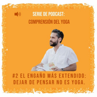 #2 El engaño más extendido: dejar de pensar no es yoga