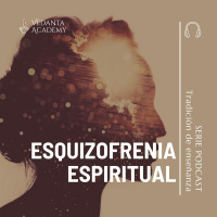#11 Esquizofrenia Espiritual