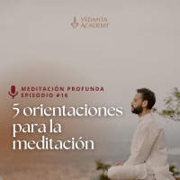 #16 5 orientaciones para la meditación