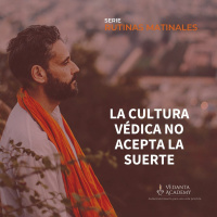 #1 La cultura védica no acepta la suerte