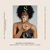 S211 Bad Money Talk and YOUR Future