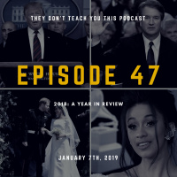 Episode 47: 2018: A Year In Review