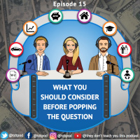 Episode 15: What You Should Consider Before Popping The Question