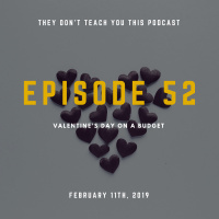 Episode 52 | Valentines Day On A Budget