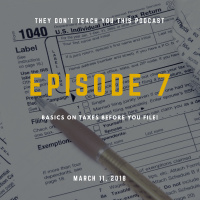 Episode 7 | Basics on Taxes Before You File!