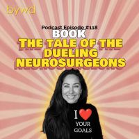 Episode 118 08/14/25 [BOOK SUMMARY] The Tale of the Dueling Neurosurgeons 