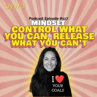 Episode 117 08/07/25 [MINDSET] Control What You Can, Release What You Cant