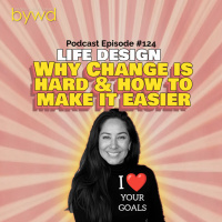 Episode 124 10/02/2025 [LIFE DESIGN] Why is Change Hard? 
