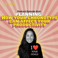 Episode 121 09/11/2025 [PLANNING] Chronotypes: What are They and How They Impact Your Productivity