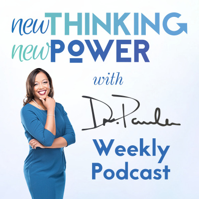 New Thinking New Power With Dr. Paula