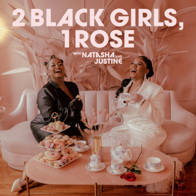 2 Black Girls, 1 Rose: A Bachelor Podcast