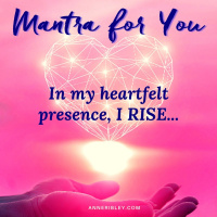 #MONDAMANTRA: In My Heartfelt Presence I Rise