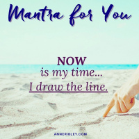 #MondayMantra: Now is my time. I draw the line.