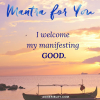 #MondayMantra: I welcome my manifesting GOOD