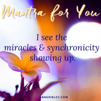#MondayMantra: I see the miracles  synchronicities showing up.