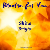 MONDAY MANTRA: Shine Bright