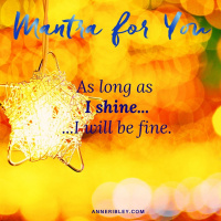 #MondayMantra: As long as I shine... I will be fine...