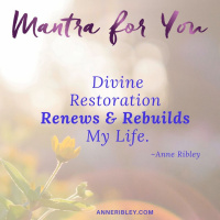 #MondayMantra: Divine Restoration Renews  Rebuilds My Life