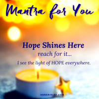 MONDAY MANTRA: Hope Shines Here... reach for it... I see the light of hope everywhere