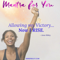 #MondayMantra: Allowing My Victory... Now I RISE!