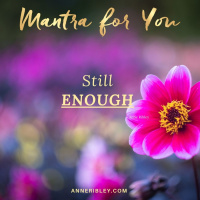 #MondayMantra: Still ENOUGH