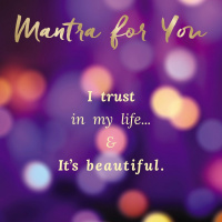 #MondayMantra: I trust in my life  its beautiful
