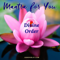 #MondayMantra: Divine Order