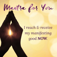 MONDAY MANTRA: I Reach  Receive My Manifesting Good