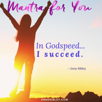 #MondayMantra: In Godspeed, I succeed.