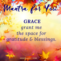 #MondayMantra: GRACE grant me the space for gratitude  blessings