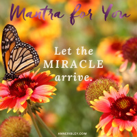 MONDAY MANTRA: Let the Miracle Arrive