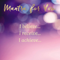 MONDAY MANTRA: I Believe… I Receive… I Achieve…