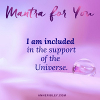 #MondayMantra: I am included in the support of the Universe