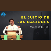 El juicio de las naciones - Mateo 25:31-46