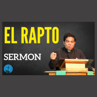 El RAPTO - Tesalonisenses 4:13-18 